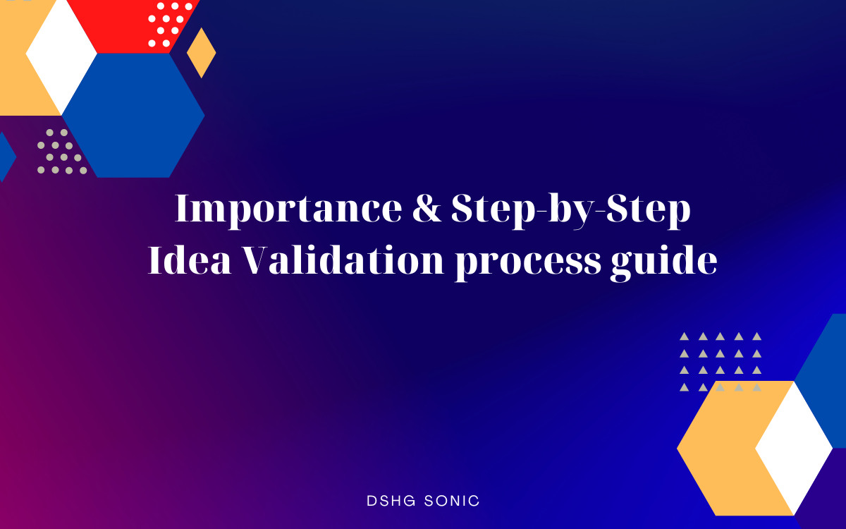Importance And Step By Step Validation Process For Startups