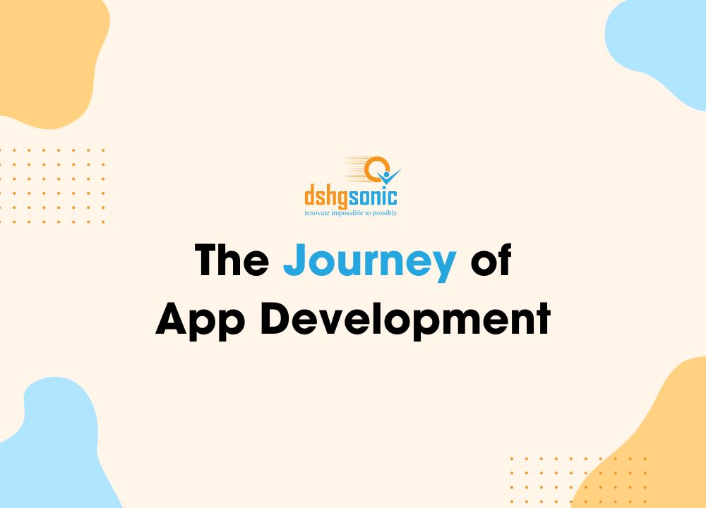 The Journey of App Development