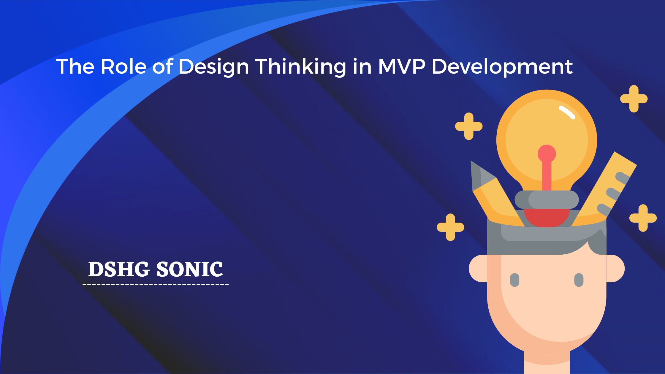 The Role Of Design Thinking In MVP Development