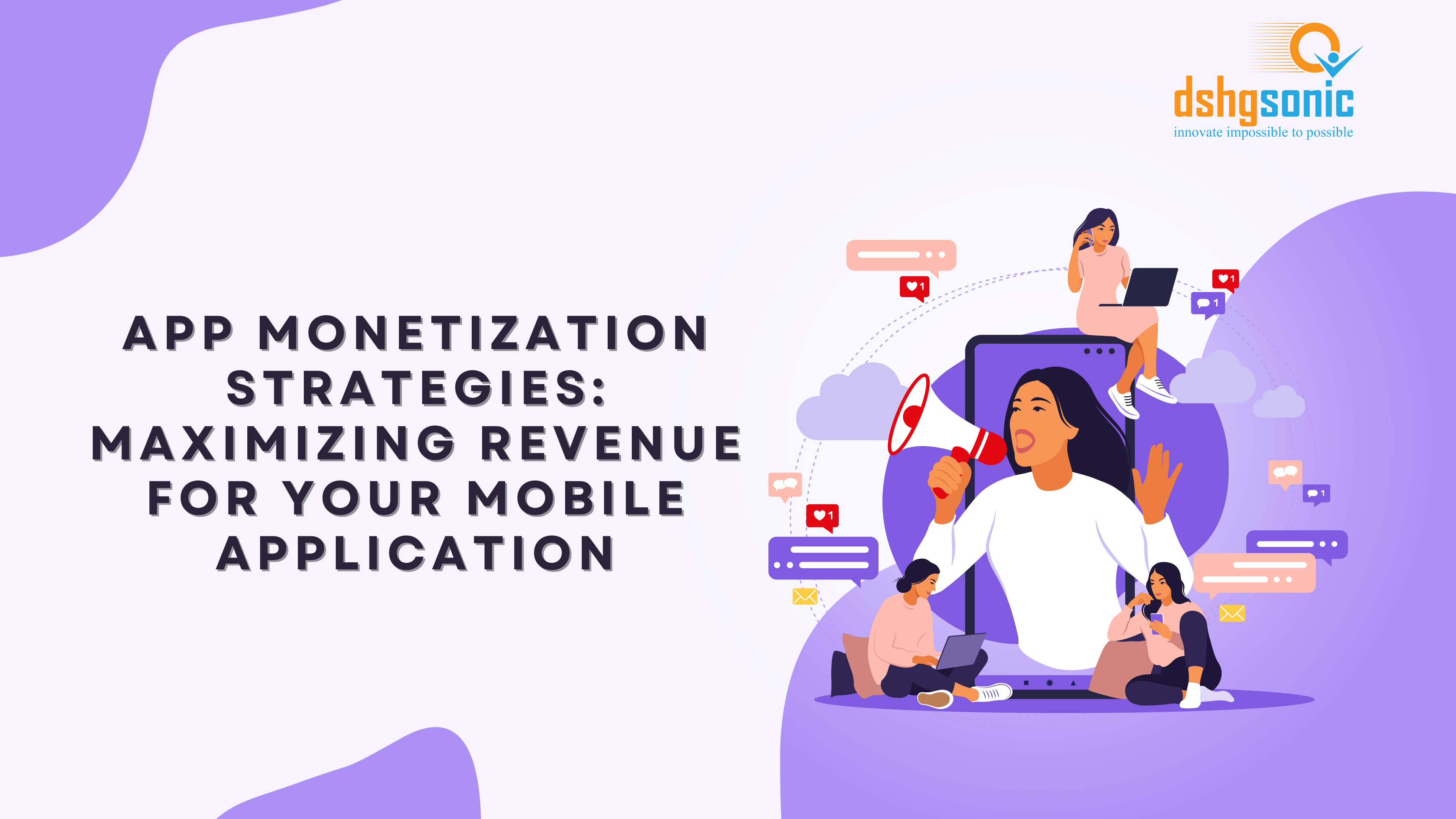 App Monetization Strategies: Maximizing Revenue for Your Mobile Application